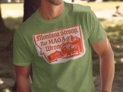 Montana Strong Not MAGA Wrong Statement T-shirt product