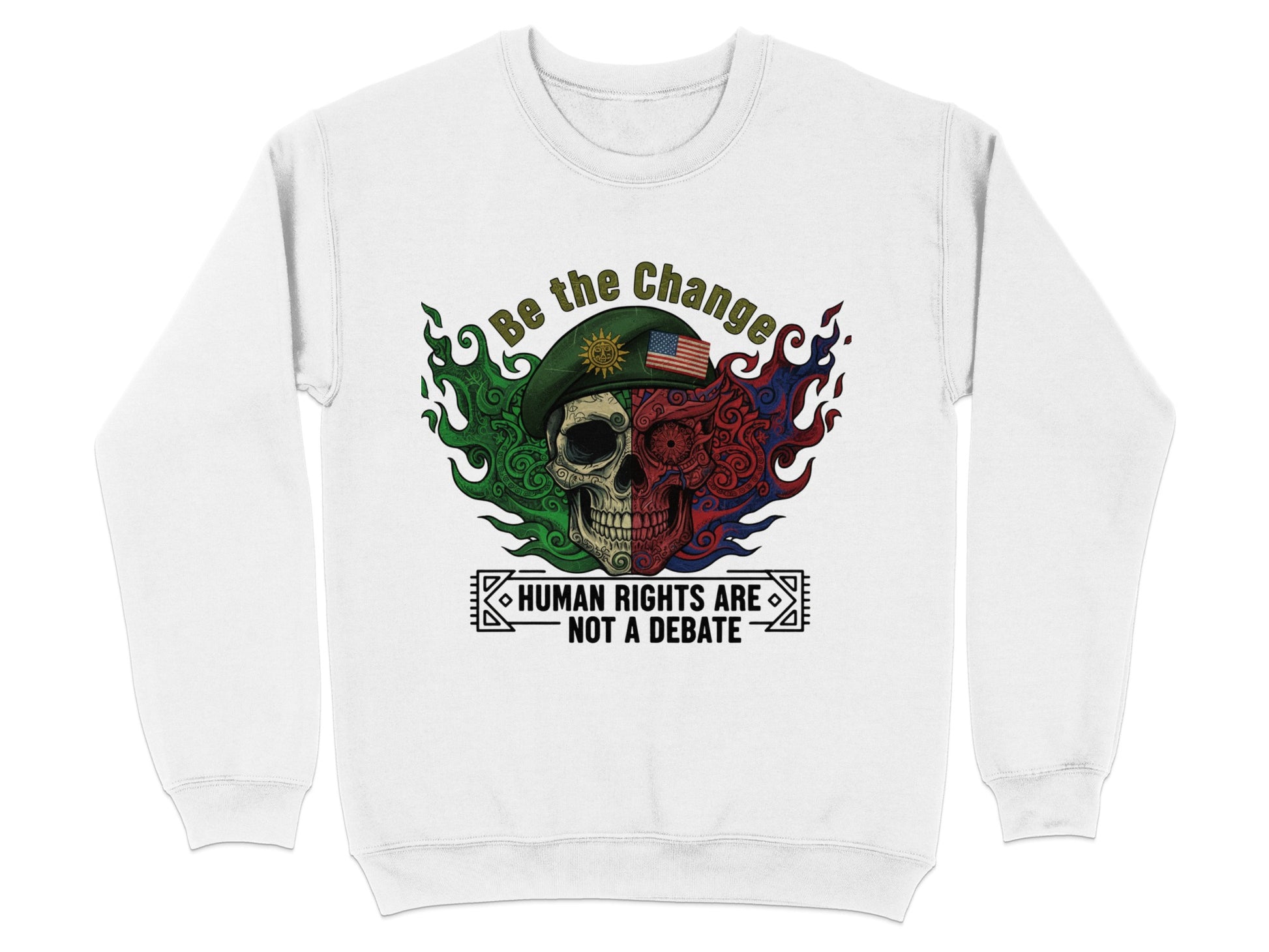 Be the Change Human Rights Are Not a Debate sweatshirt