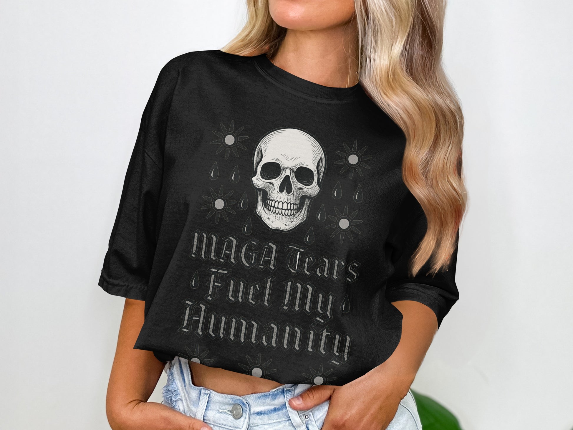 MAGA Tears Fuel My Humanity Graphic Tee Shirt