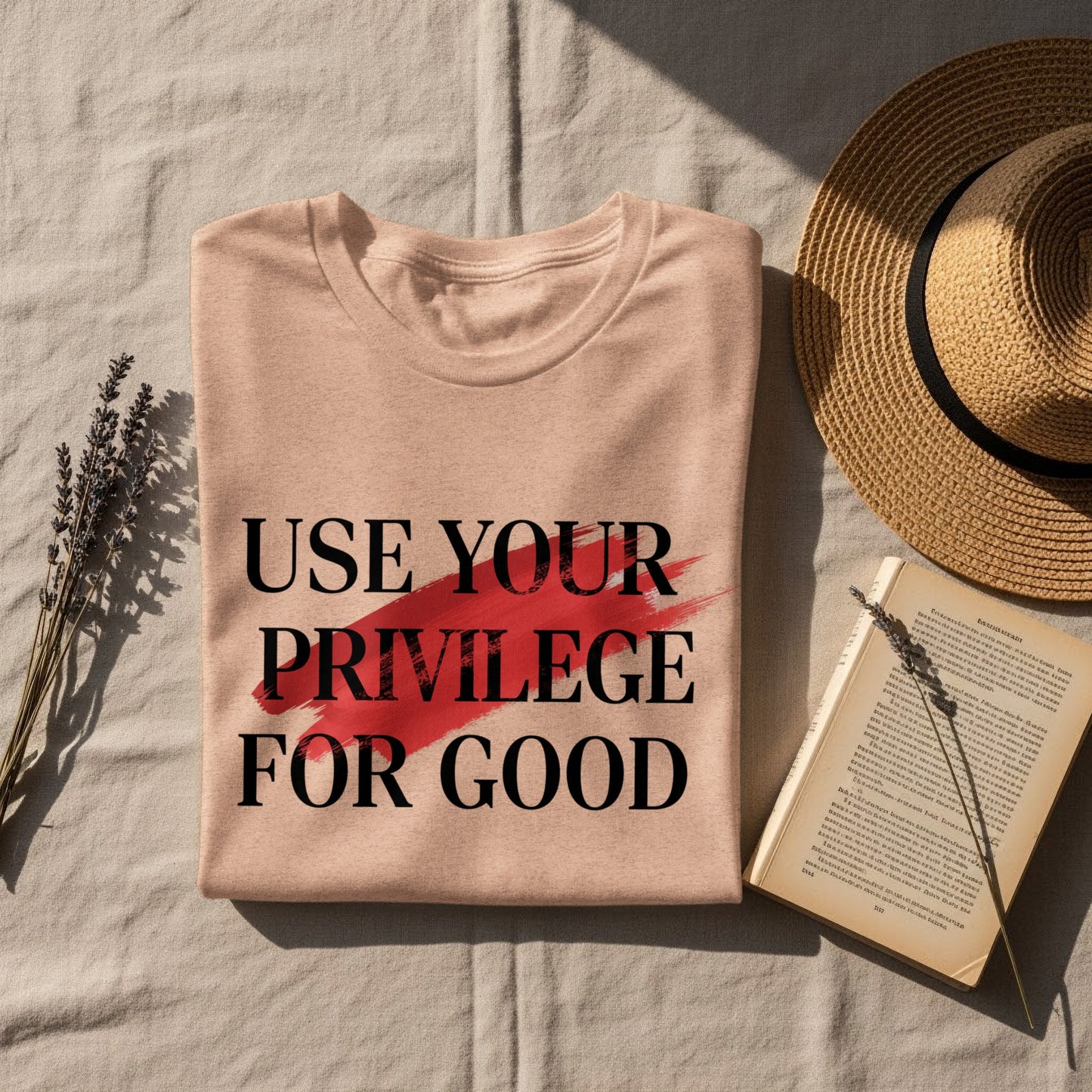 Use Your Privilege for Good Statement Shirt