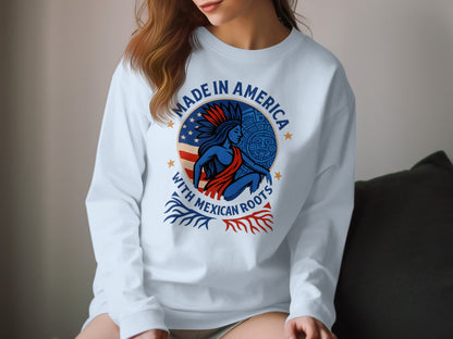 Made in America With Mexican Roots Sweatshirt