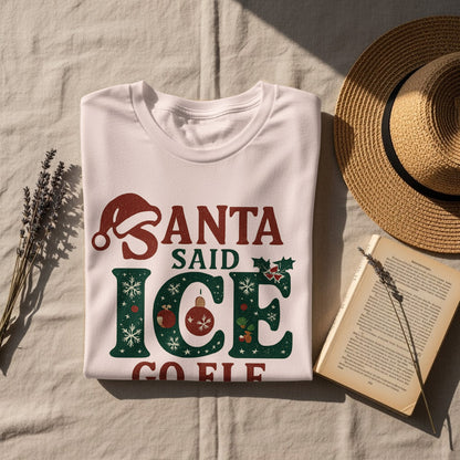 Santa Said Ice Go Elf Graphic Tee