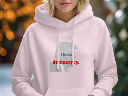 Threat to Democracy Political Statement Hoodie product type