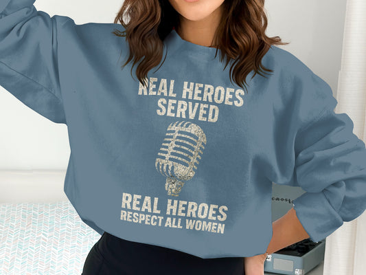 Real Heroes Served Respect All Women Sweatshirt product type