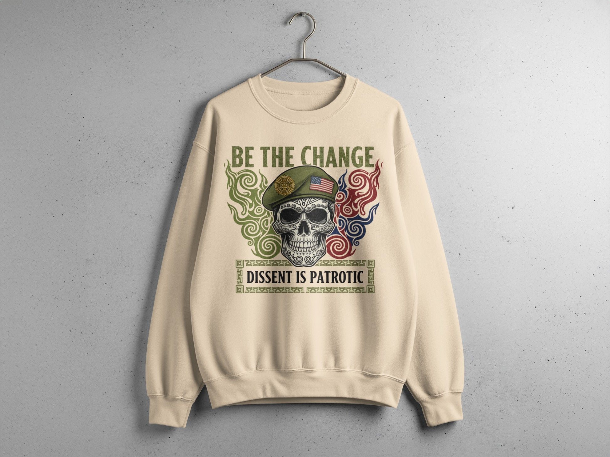 Be The Change Dissent Is Patriotic Sweatshirt