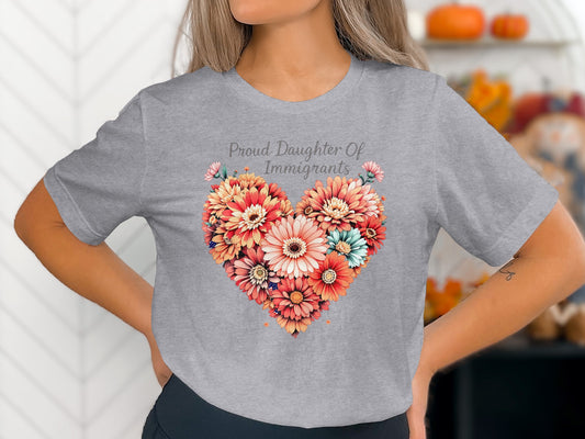 Proud Daughter Of Immigrants Floral Heart T-shirt