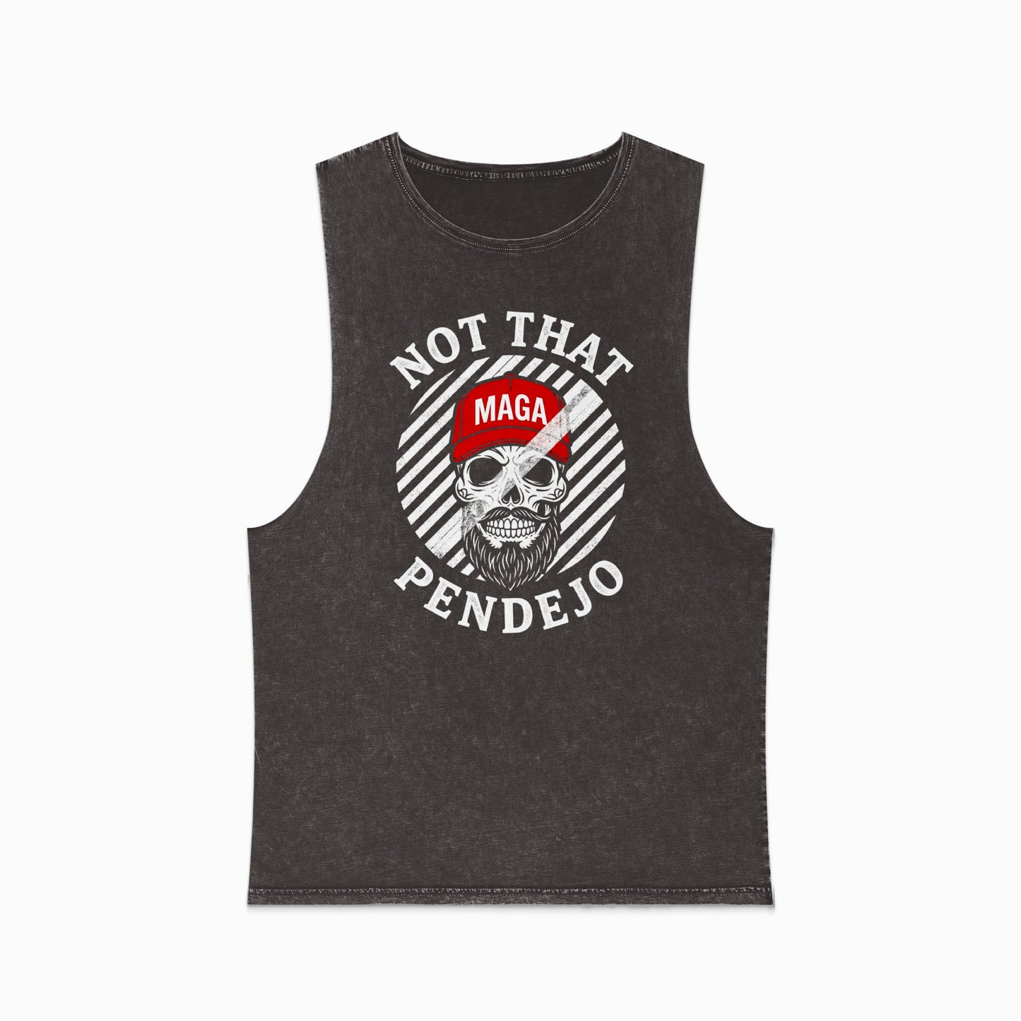 Dark gray muscle shirt with "NOT THAT MAGA PENDEJO" graphic and skull.