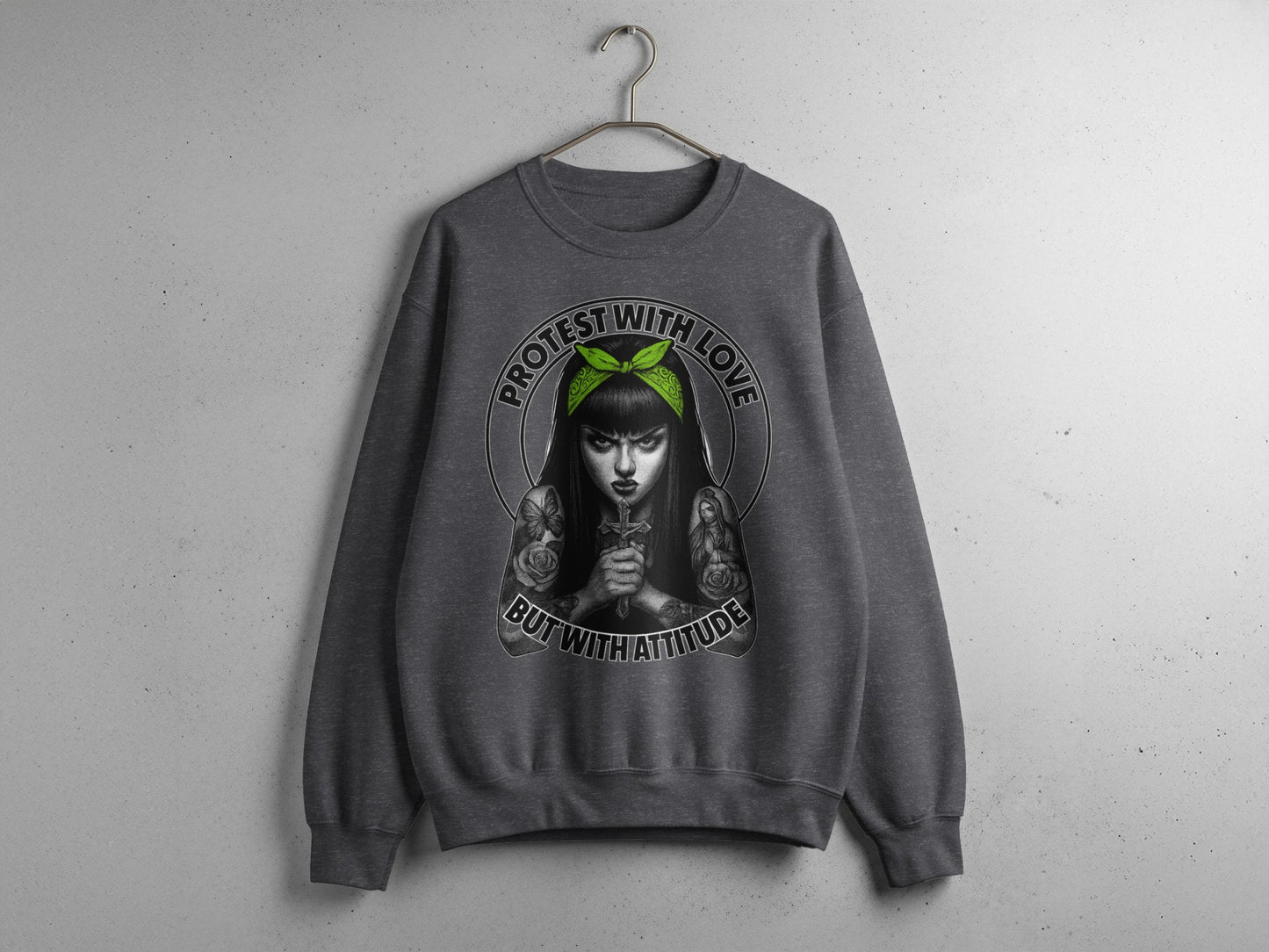 Protest With Love But With Attitude graphic sweatshirt