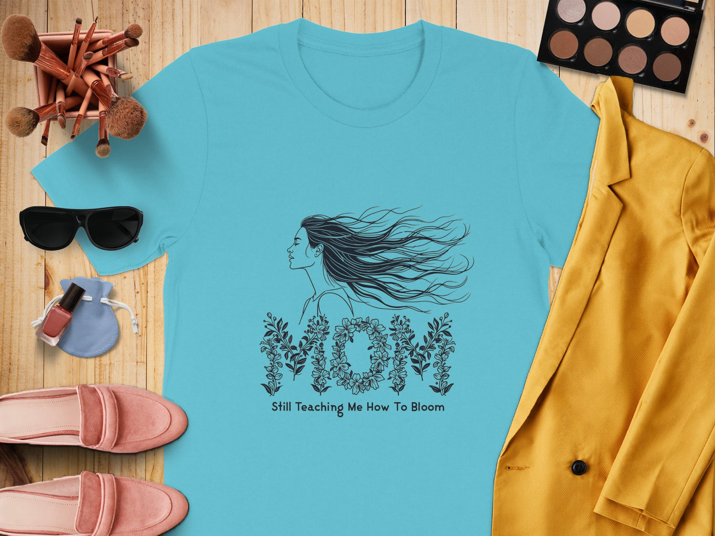 Still Teaching Me How To Bloom Mom Shirt product