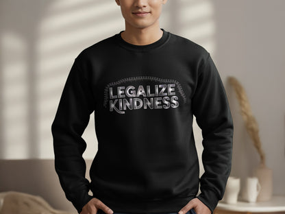 Legalize Kindness Statement Sweatshirt product type