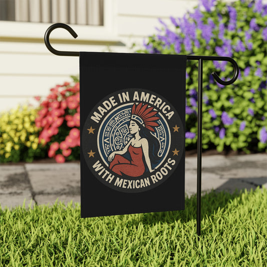 Made In America With Mexican Roots Garden Flag