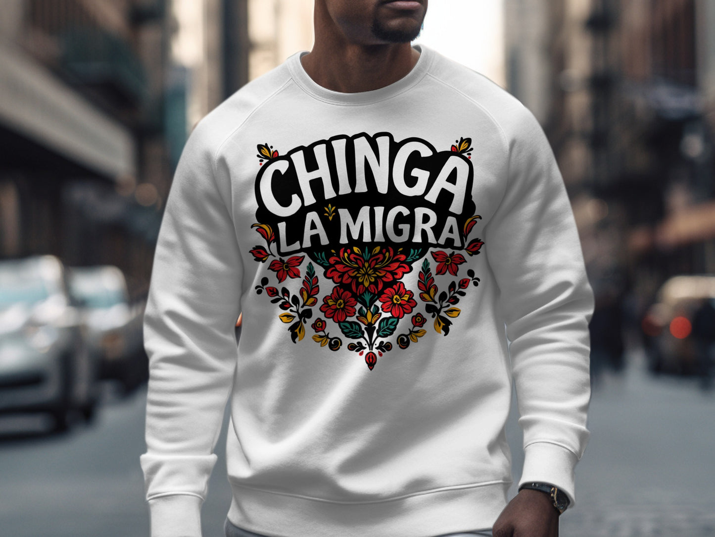 Chinga La Migra Graphic Print Comfortable Sweatshirt Product