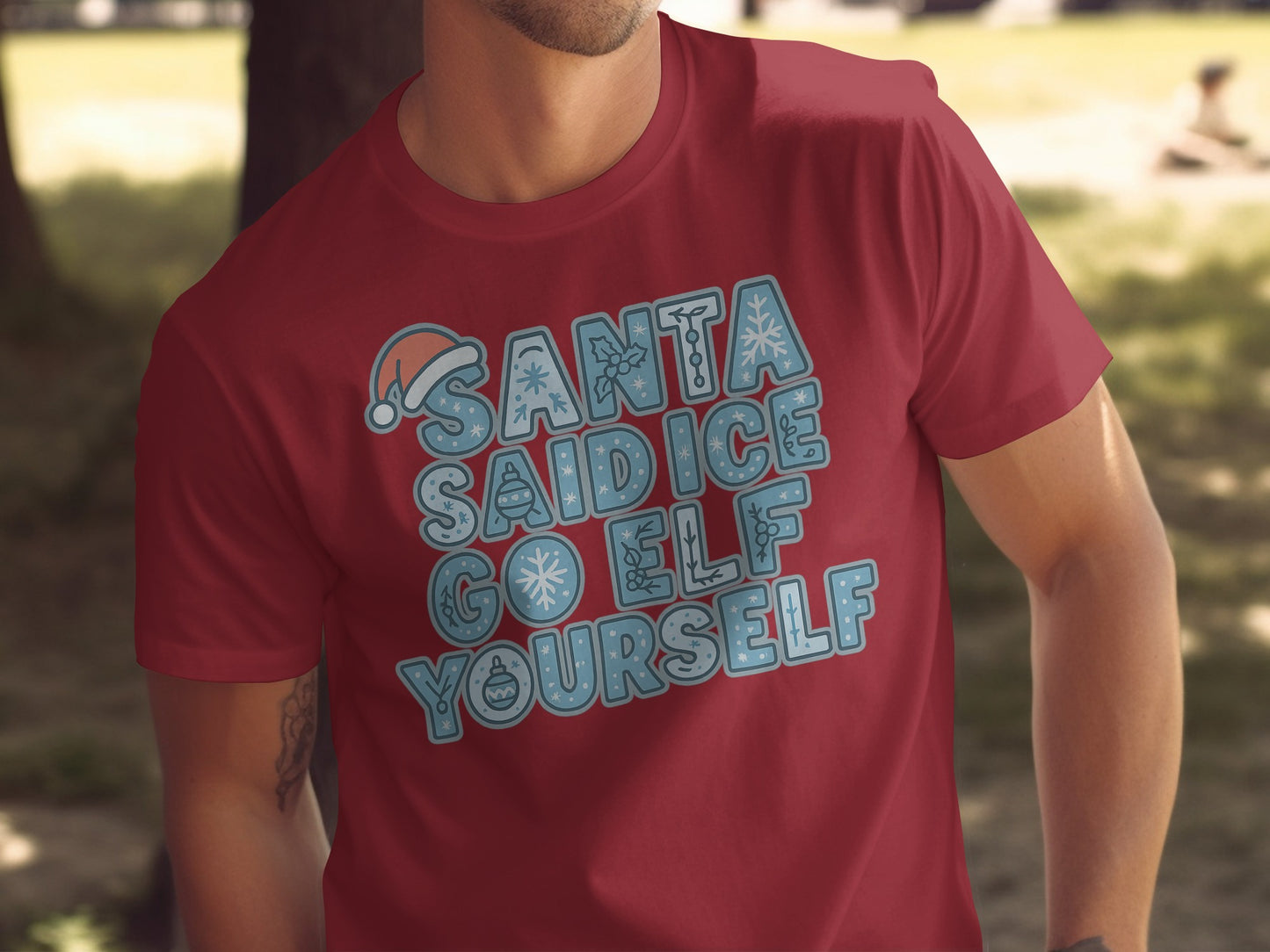 Santa Said Ice Go Elf Yourself T-shirt