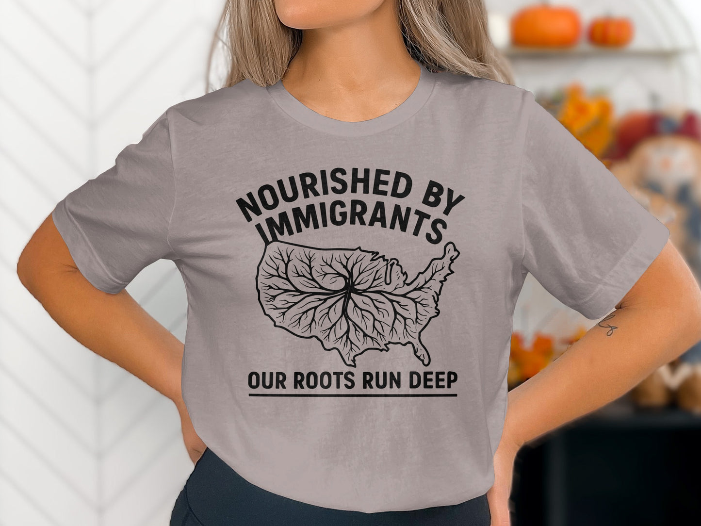 Nourished By Immigrants Our Roots Run Deep product