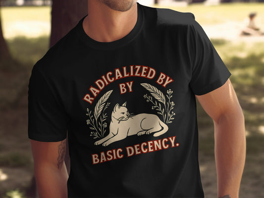 Radicalized by Basic Decency Cat Themed T-shirt product type