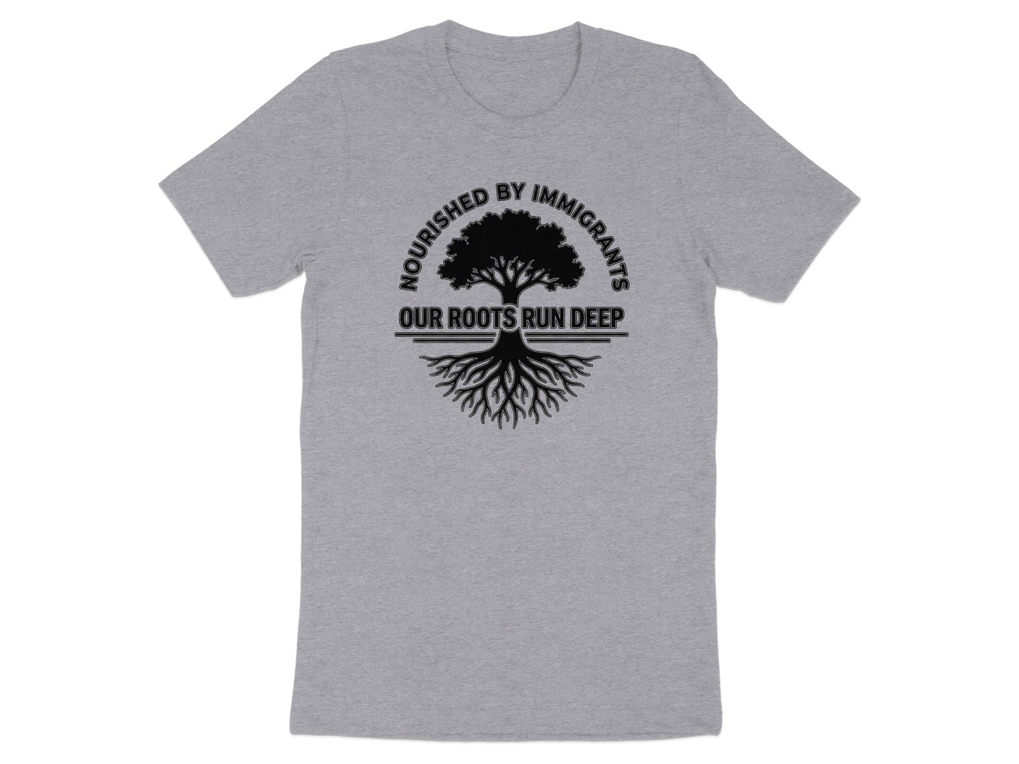 Nourished By Immigrants Our Roots Run Deep T-shirt