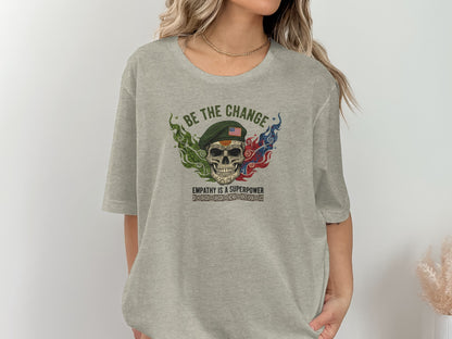 Empathy is a Superpower Be the Change T-Shirt