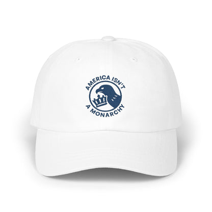America Isn't a Monarchy Embroidered Hat product