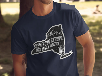 New York Strong Not Maga Wrong Graphic T-Shirt product type