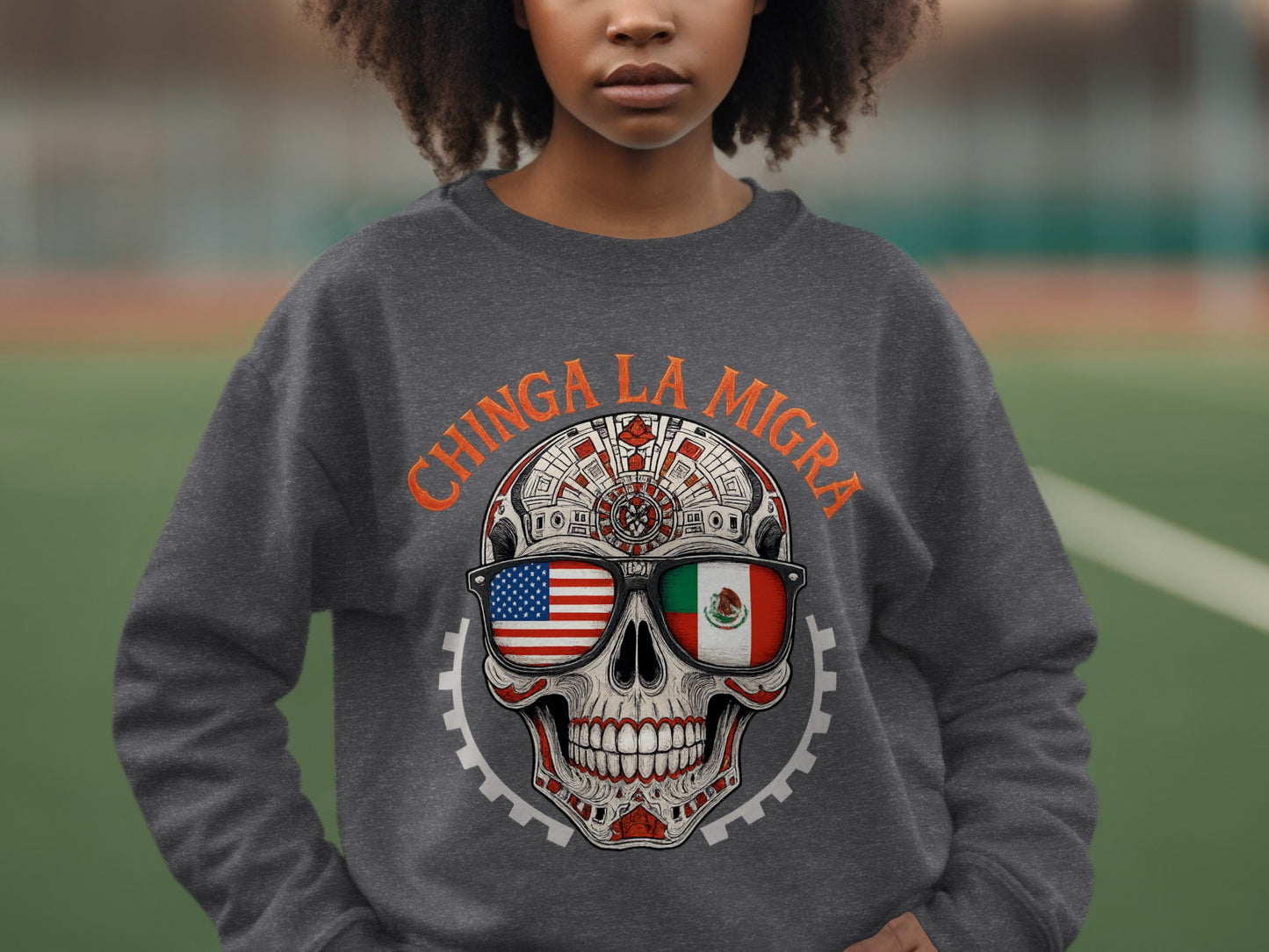 Chinga La Migra Skull Design Sweatshirt