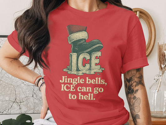 Jingle bells ICE can go to hell statement shirt