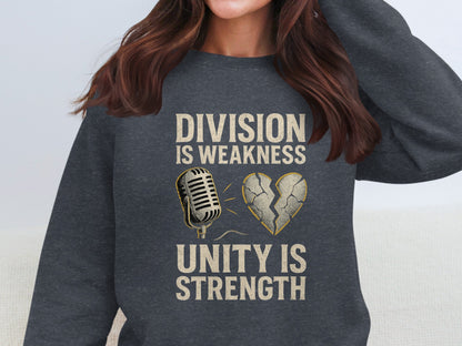 Division Is Weakness Unity Is Strength sweatshirt product