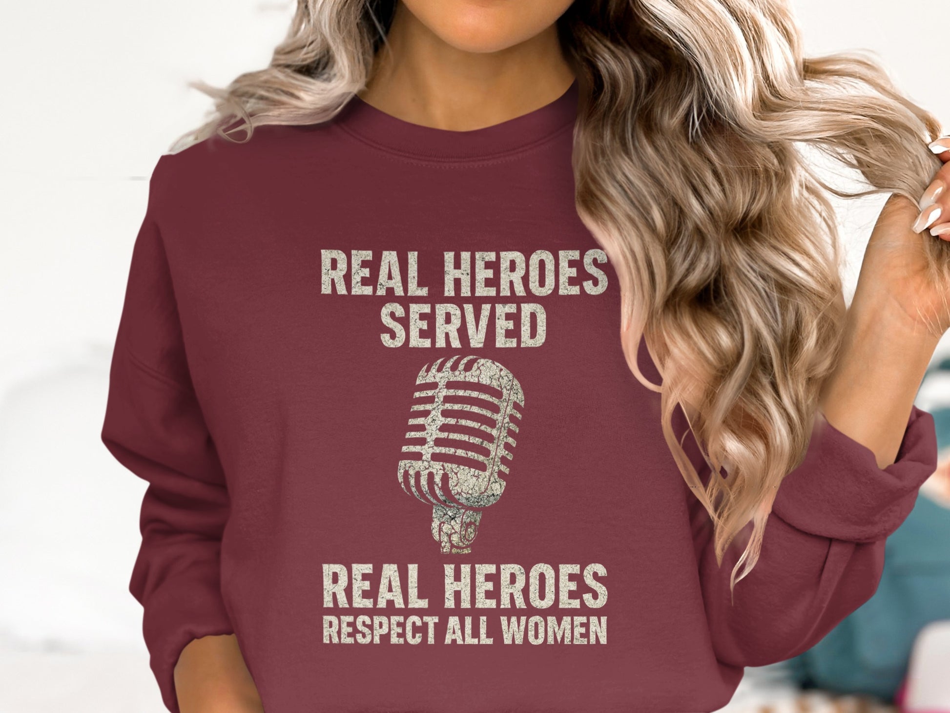 Real Heroes Served Respect All Women Sweatshirt Product