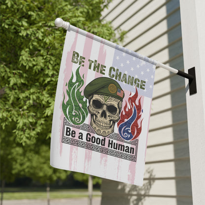 Be The Change Be a Good Human Skull Design Flag