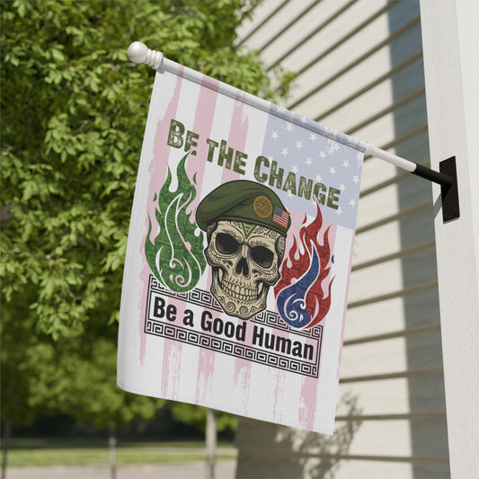 Be The Change Be a Good Human Skull Design Flag
