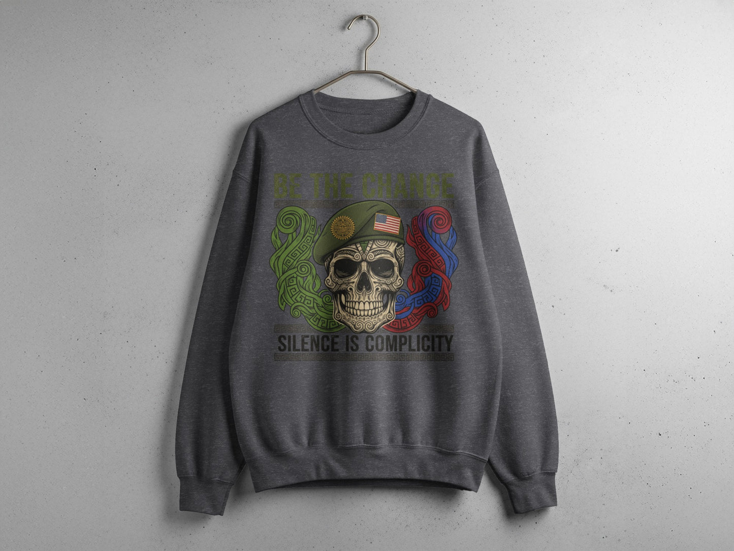 Be The Change Silence Is Complicity Sweatshirt