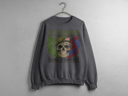 Be The Change Silence Is Complicity Sweatshirt