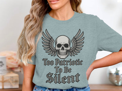 Too Patriotic To Be Silent Graphic Tee