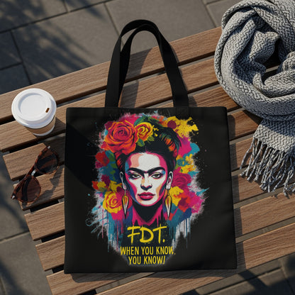 Black tote bag with Frida Kahlo portrait and "FDT. WHEN YOU KNOW, YOU KNOW!"