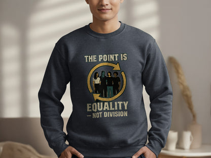 The Point Is Equality Not Division Sweater product