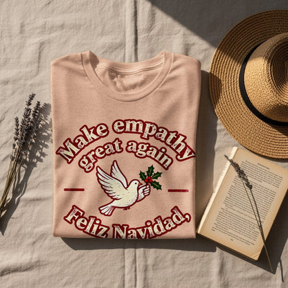Make Empathy Great Again Feliz Navidad Shirt