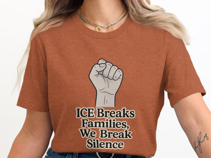 ICE Breaks Families We Break Silence T-shirt product