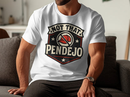 Not That Pendejo Badge Graphic Tee Shirt product type