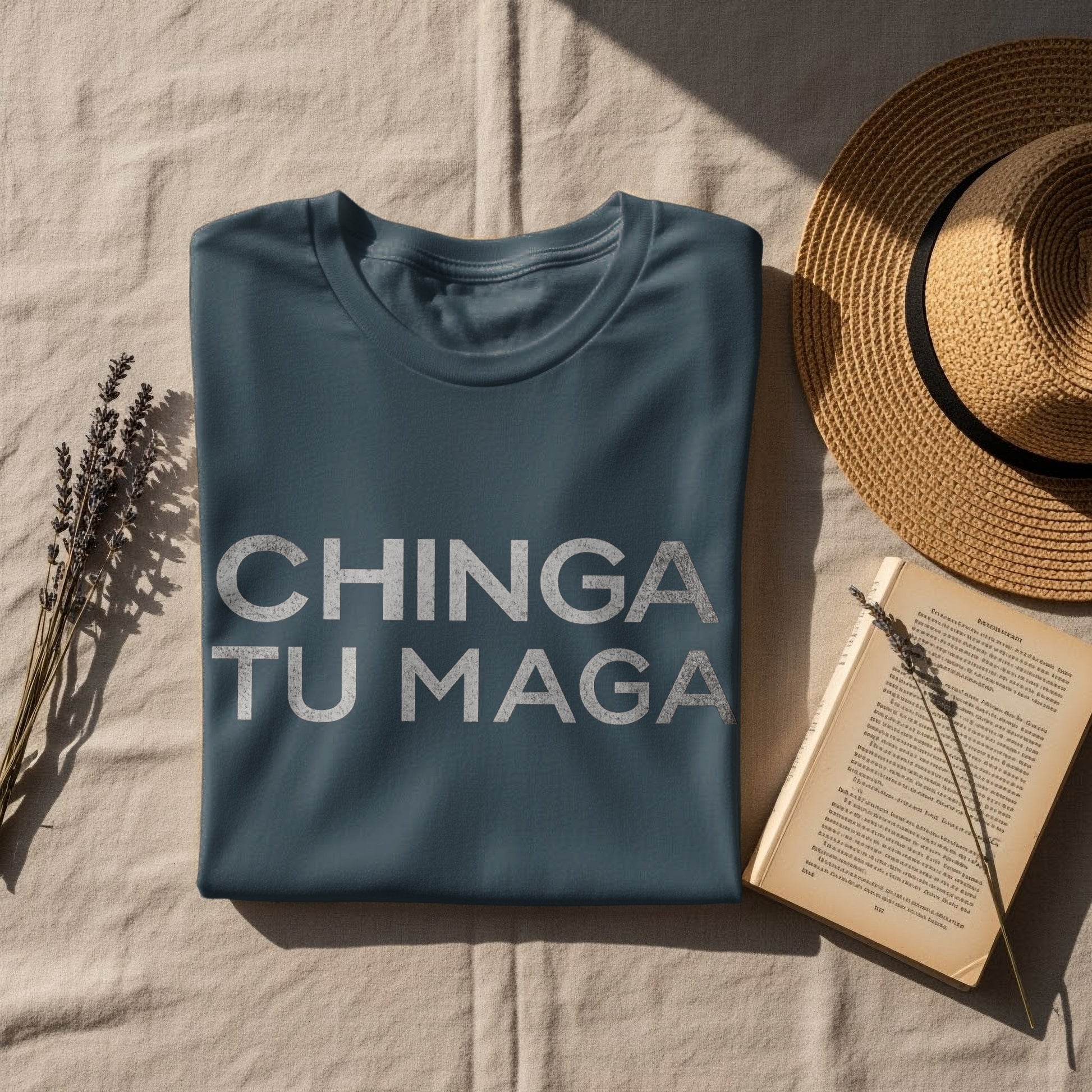 Chinga Tu Maga Bold Statement Apparel