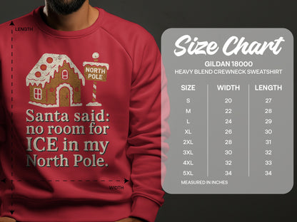Santa Said No Room For Ice In My North Pole Sweatshirt