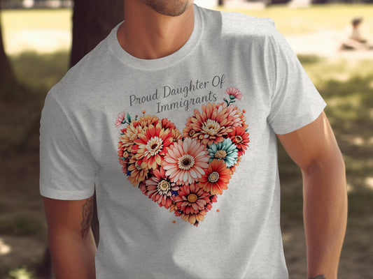 Proud Daughter Of Immigrants Floral Heart T-shirt