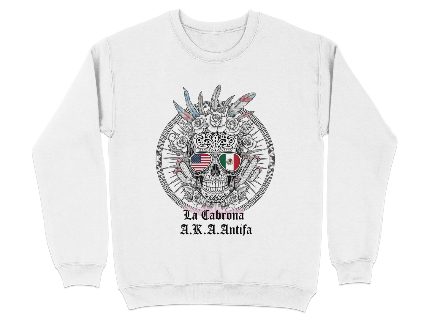 La Cabrona AKA Antifa Skull Graphic Sweatshirt