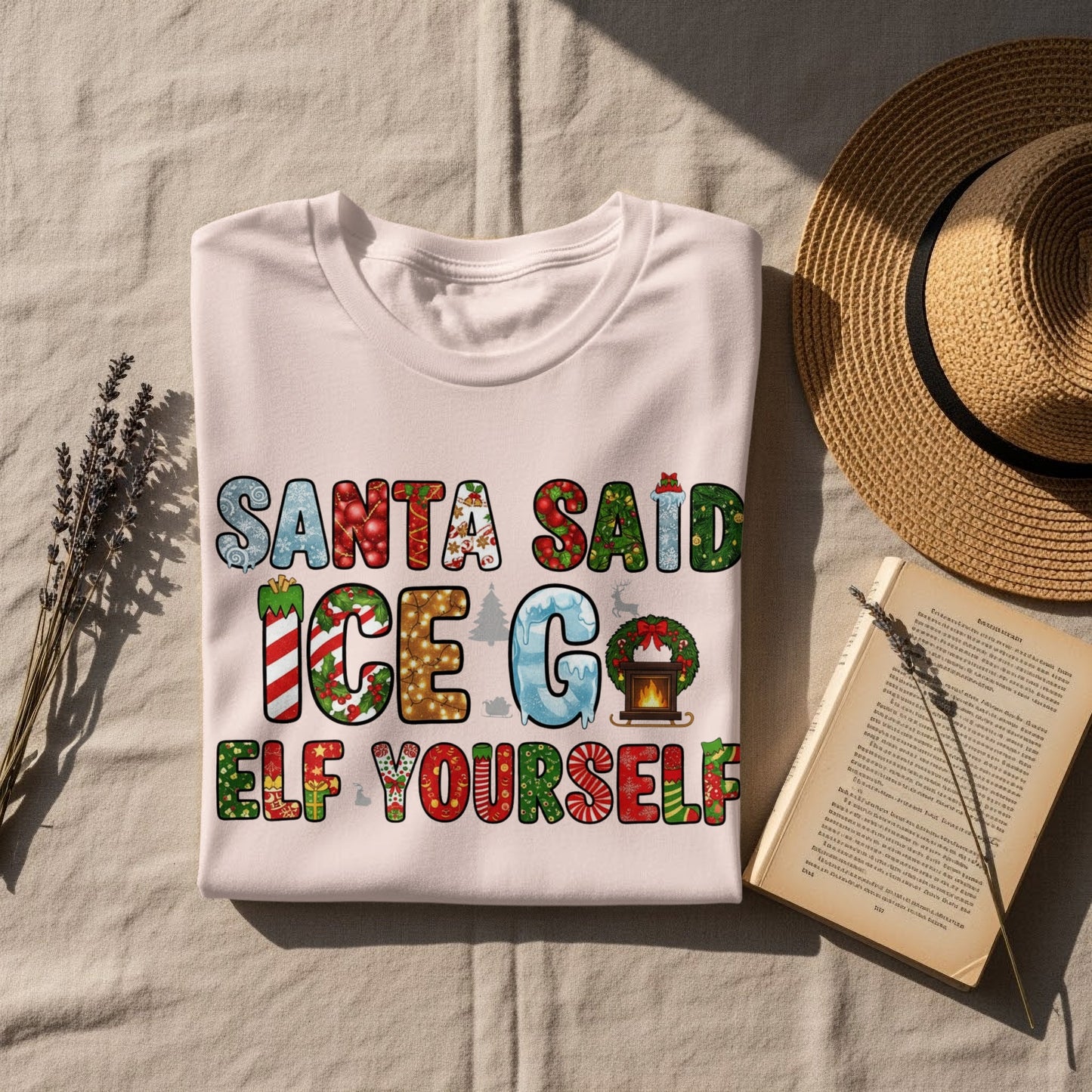 Santa Said Ice Go Elf Yourself T-shirt