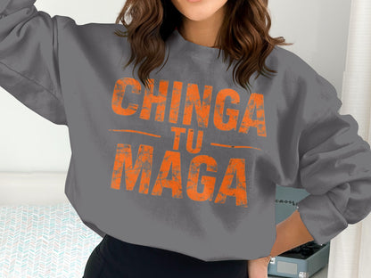 Chinga Tu Maga Graphic Sweatshirt Fashion Statement