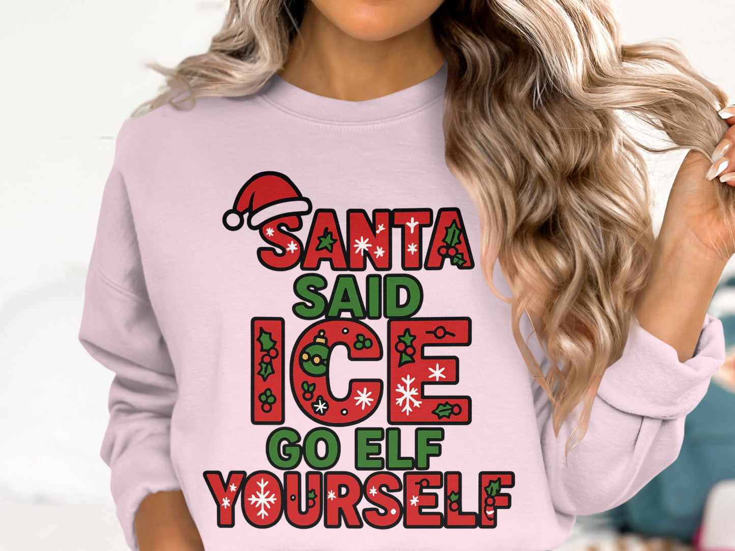 Santa Said Ice Go Elf Yourself Sweatshirt