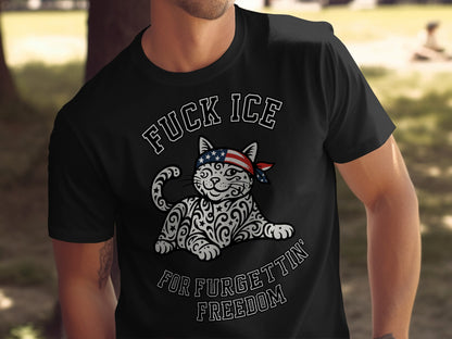 FU*K ICE FOR FURGETTIN' FREEDOM funny t-shirt product type