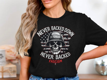 Never Backed Down Never Backed Fascism Shirt