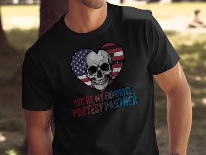 You're My Favorite Protest Partner Skull T-shirt