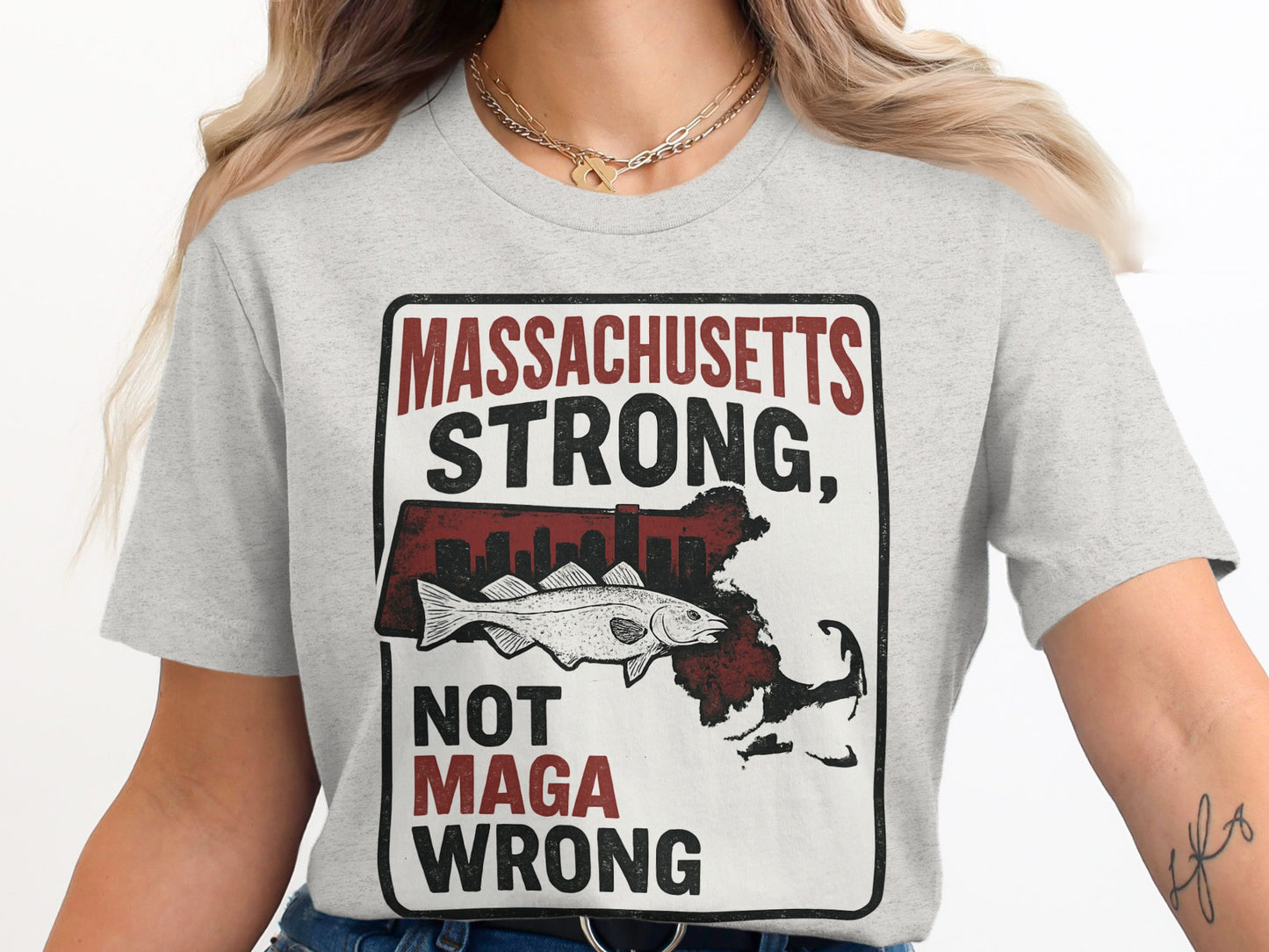 Massachusetts Strong Not MAGA Wrong T-Shirt product