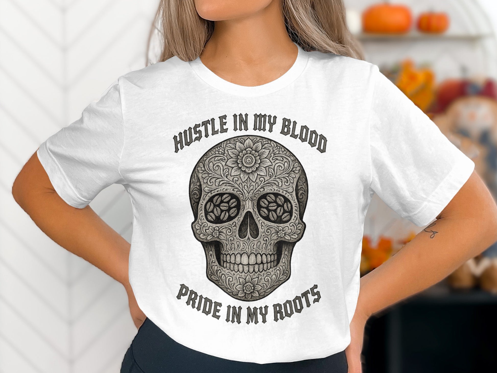 Hustle In My Blood Pride In My Roots Skull Shirt