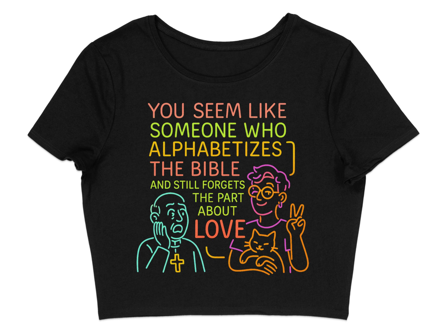 Alphabetizes The Bible Forgets Love Crop Top product